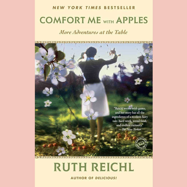 Signed: Comfort Me with Apples : More Adventures at the Table (Ruth Reichl)