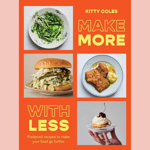 Shopworn: Make More With Less: Foolproof Recipes to Make Your Food Go Further (Kitty Coles)