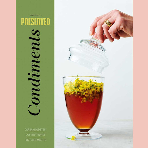 Preserved: Condiments: 25 Recipes (Darra Goldstein, Cortney Burns)