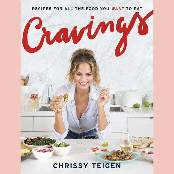 Cravings: Recipes for All the Food You Want to Eat (Chrissy Teigen, Adeena Sussman)