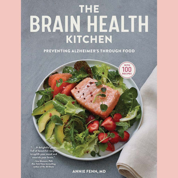 The Brain Health Kitchen : Preventing Alzheimer’s Through Food (Annie Fenn)