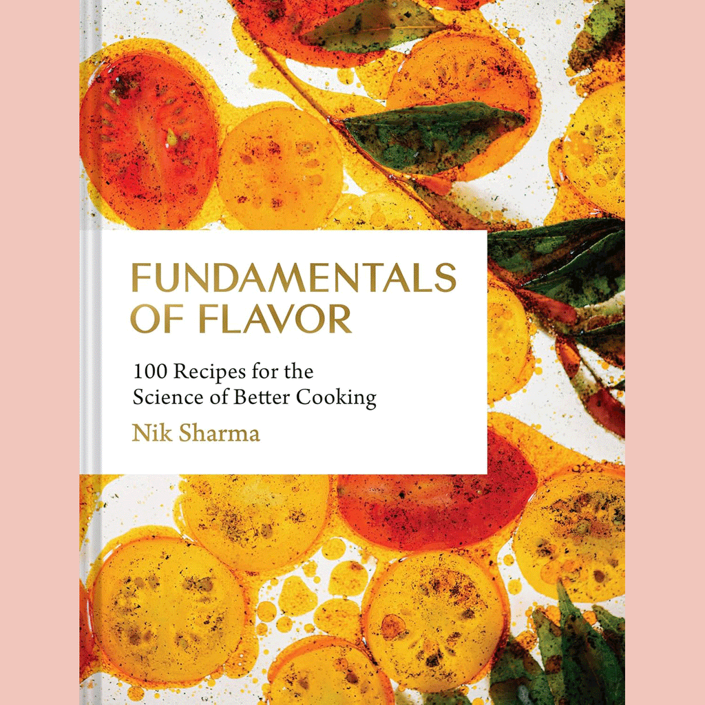 Preorder [9/22/26]:  Fundamentals of Flavor: 100 Recipes for the Science of Better Cooking (Nik Sharma)