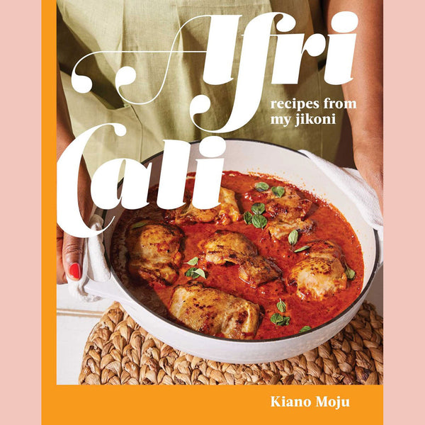 Preorder: Signed: AfriCali: Recipes from My Jikoni (Kiano Moju)