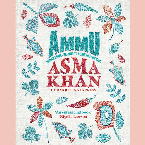 Shopworn Copy Ammu: Indian Home Cooking to Nourish Your Soul (Asma Khan)