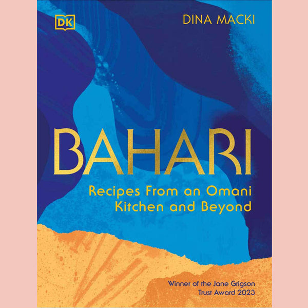Shopworn: Bahari: Recipes From an Omani Kitchen and Beyond (Dina Macki)