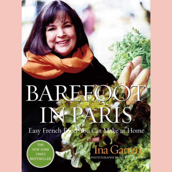 Friends of the Shop: Barefoot in Paris: Easy French Food You Can Make at Home (Ina Garten)
