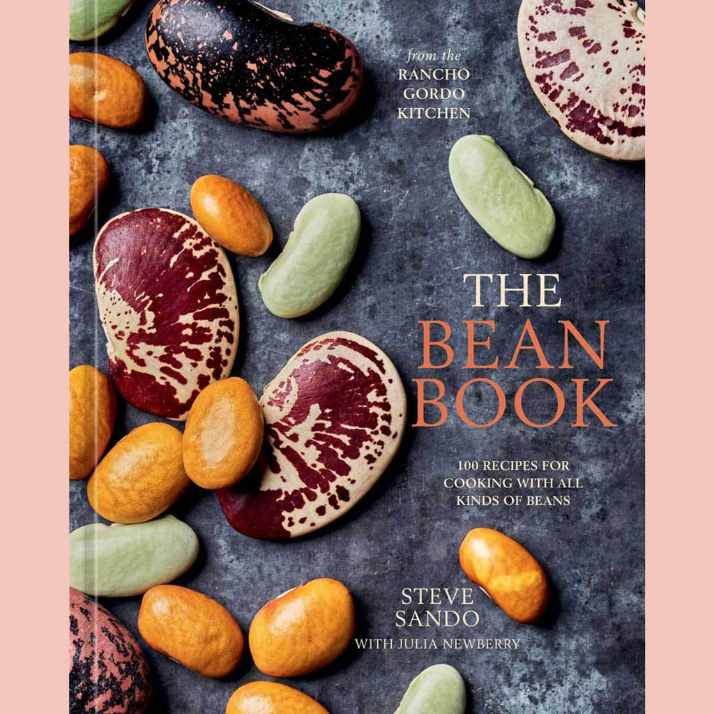 The Bean Book: 100 Recipes for Cooking with All Kinds of Beans, from the Rancho Gordo Kitchen(Steve Sando, Julia Newberry)