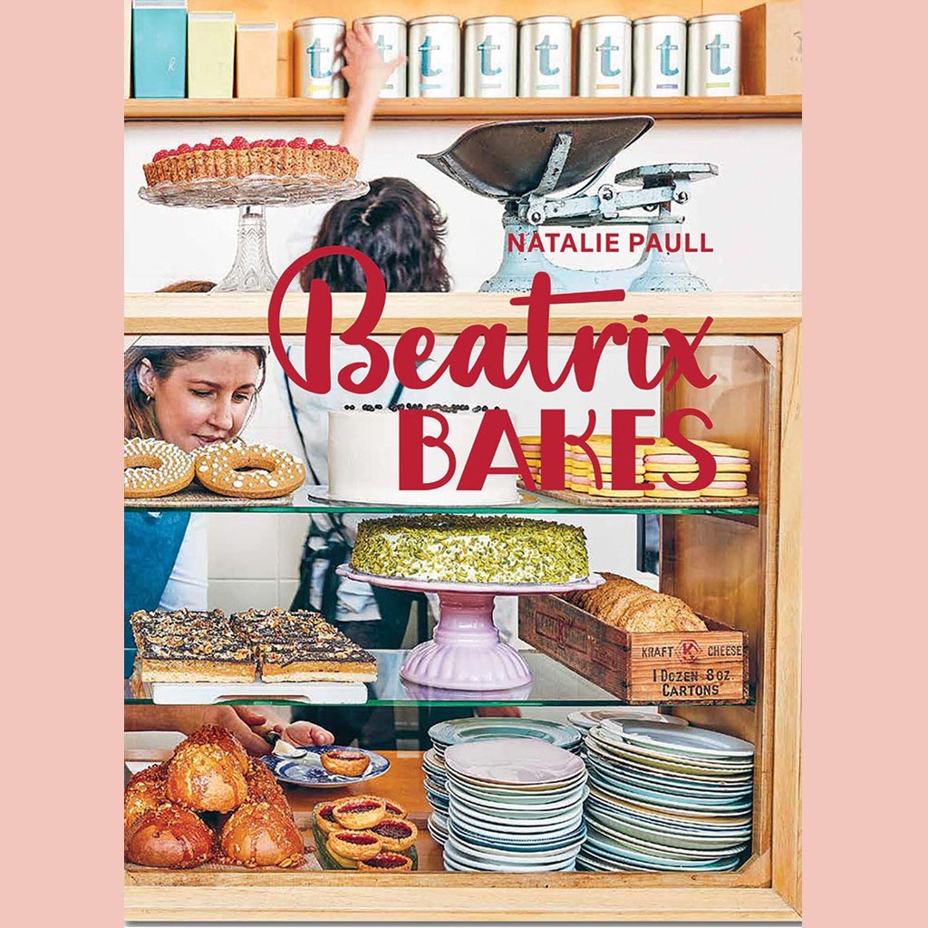 Beatrix Bakes:  15th Anniversary Edition (1st Edition, New edition) Natalie Paull