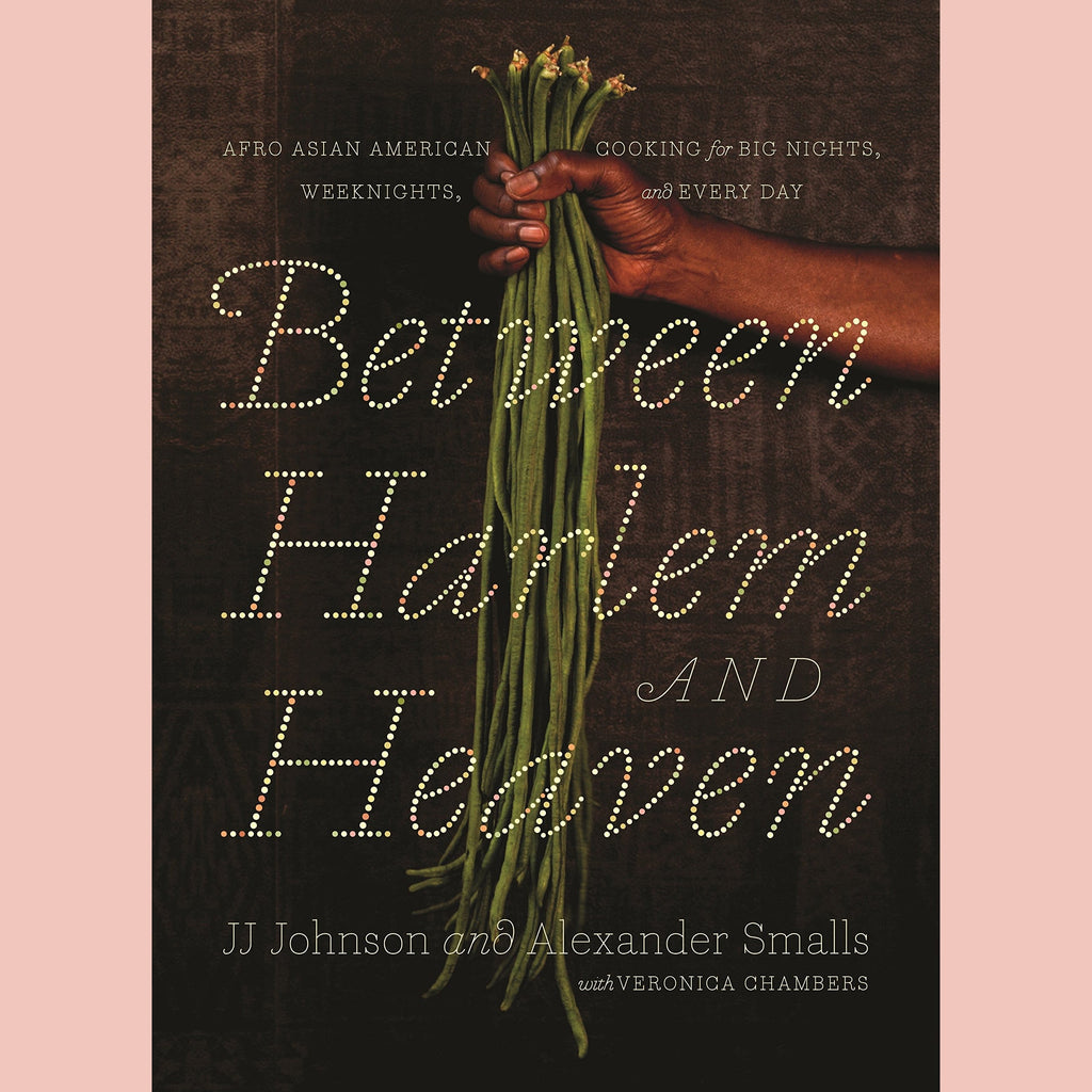Shopworn: Between Harlem and Heaven: Afro-Asian-American Cooking for Big Nights, Weeknights, and Every Day (Alexander Smalls, JJ Johnson, Veronica Chambers)