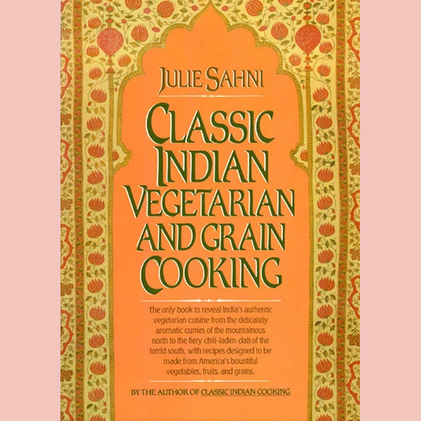 Shopworn Copy: Classic Indian Vegetarian and Grain Cooking (Julie Sahni)