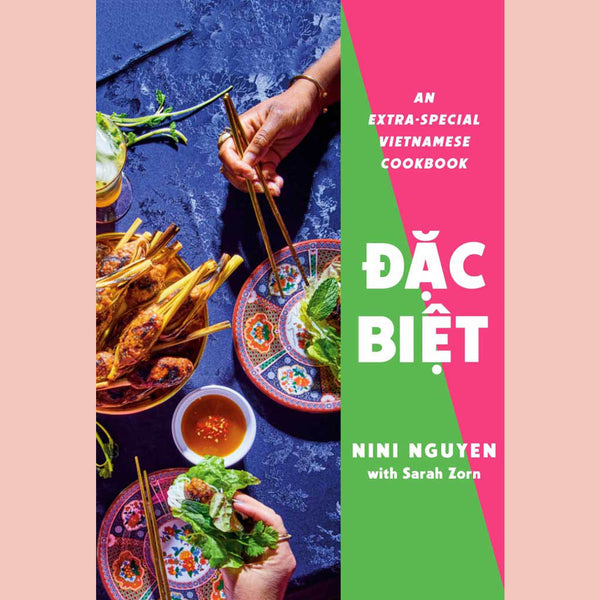Preorder: Signed Bookplate: Dac Biet: An Extra-Special Vietnamese Cookbook (Nini Nguyen, Sarah Zorn)