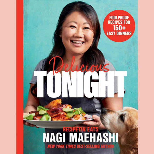 Shopworn: Delicious Tonight: Foolproof Recipes for 150+ Easy Dinners (Nagi Maehashi)