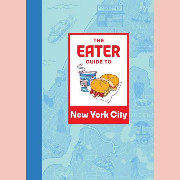 The Eater Guide to New York City (Eater)