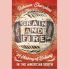 Shopworn: Grain and Fire: A History of Baking in the American South (Rebecca Sharpless)