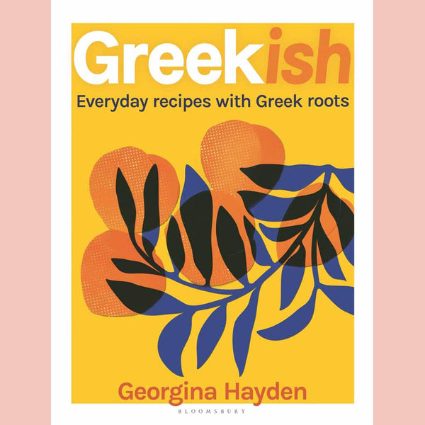 Preorder: Greekish: Everyday Recipes with Greek Roots (Georgina Hayden)