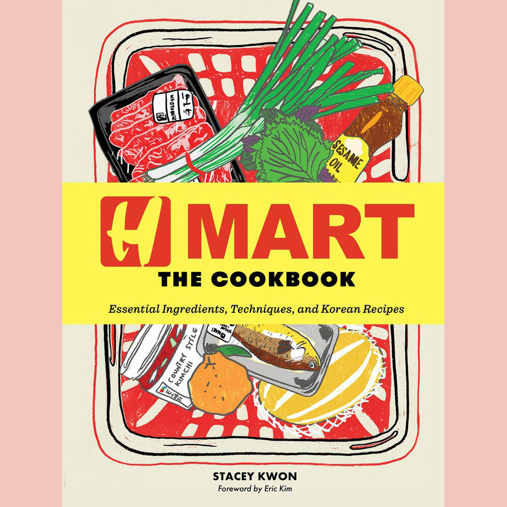 Preorder [10/6/26] Signed Bookplate Edition: H Mart: The Cookbook: Essential Ingredients, Techniques, and Korean Recipes (Stacey Kwon, H Mart)