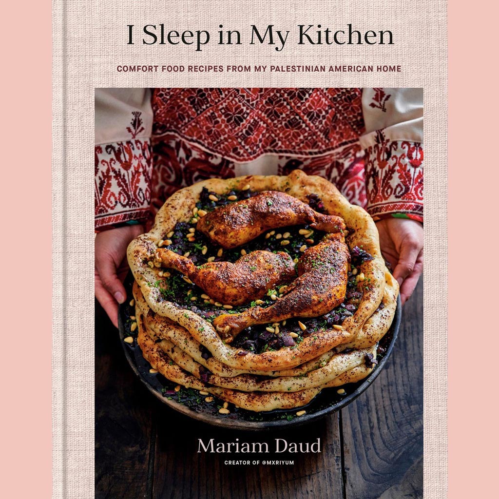 Preorder [3/17/26]: Signed Edition: I Sleep in my Kitchen: Comfort Food Recipes from My Palestinian American Home (Mariam Daud)