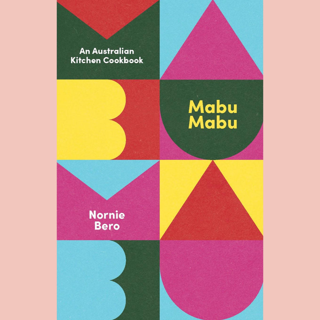 Shopworn: Mabu Mabu: An Australian Kitchen Cookbook (Nornie Bero)