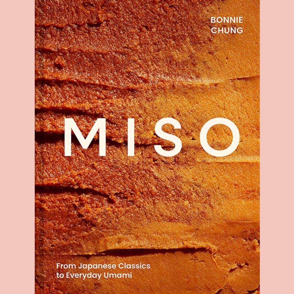 Miso:  From Japanese Classics to Everyday Umami (Bonnie Chung)