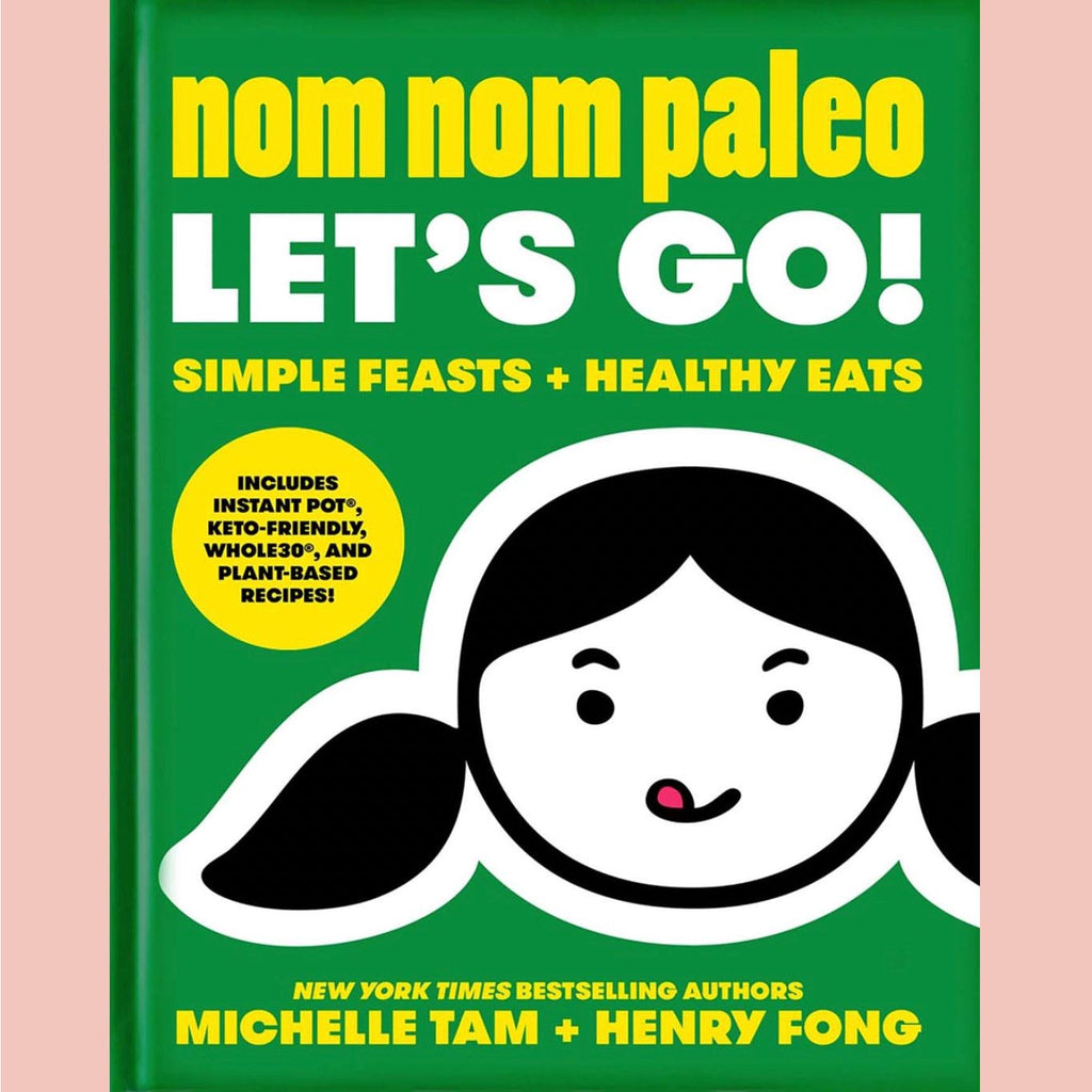 Shopworn: Nom Nom Paleo: Let's Go! (Henry Fong, Michelle Tam)