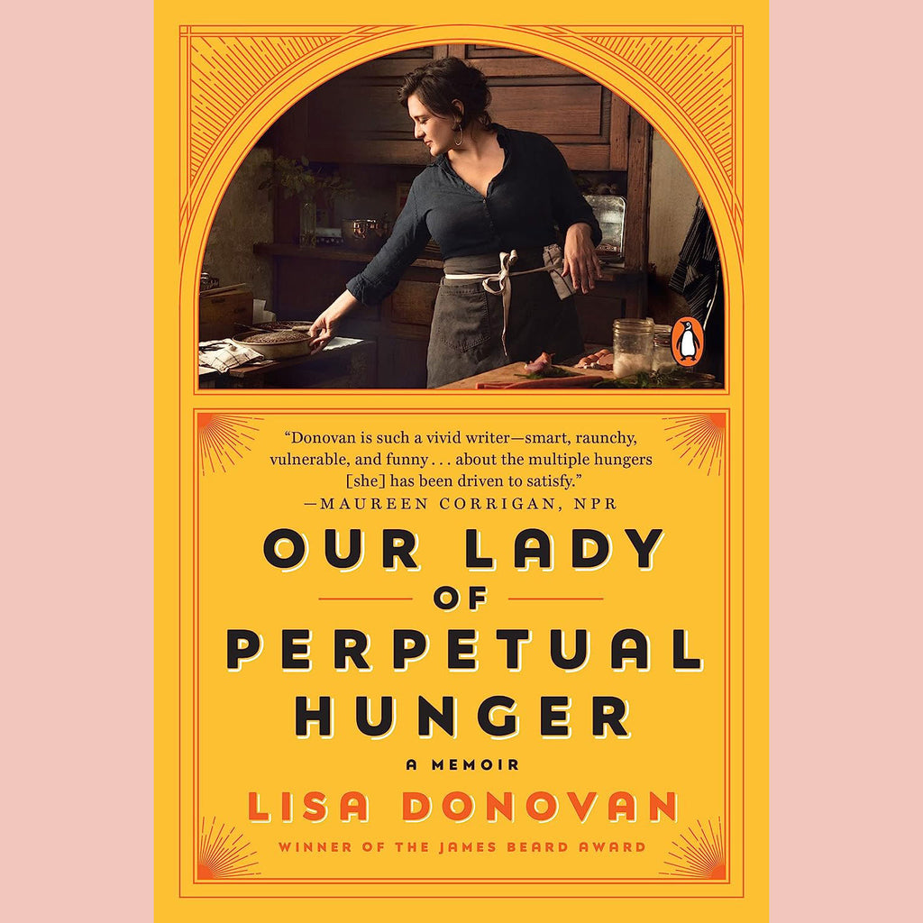 Signed: Our Lady of Perpetual Hunger: A Memoir Paperback Edition (Lisa Donovan)