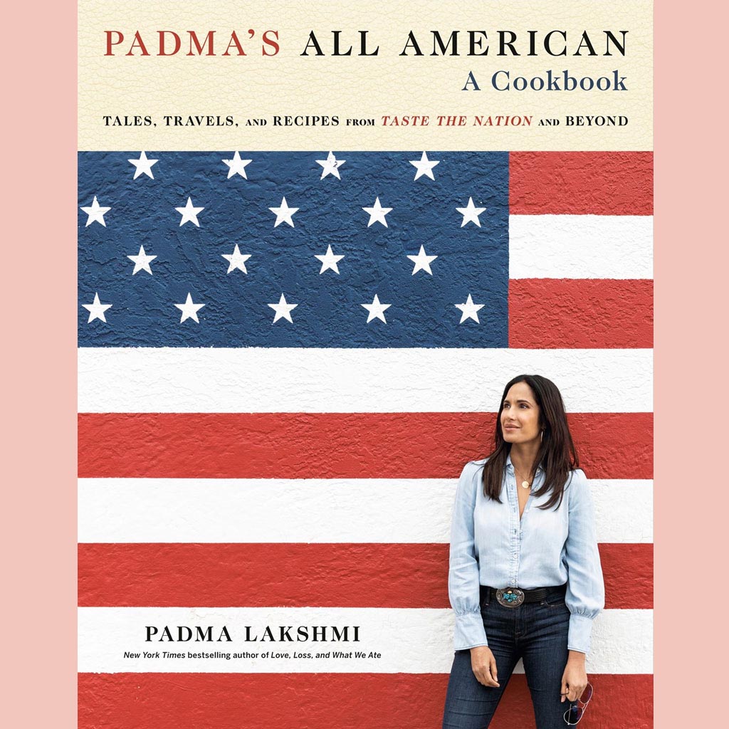 Signed Bookplate: Padma's All American: Tales, Travels, and Recipes from Taste the Nation and Beyond: A Cookbook (Padma Lakshmi)