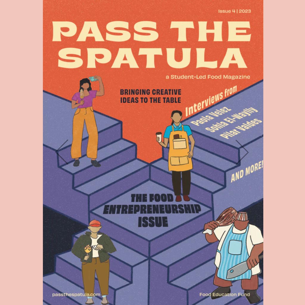 Pass the Spatula, Issue 4: The Entrepreneurship Issue: Bringing Creative Ideas to the Table