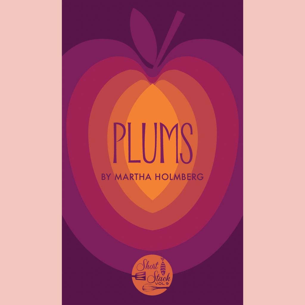 Plums[Short Stack](Martha Holmberg)