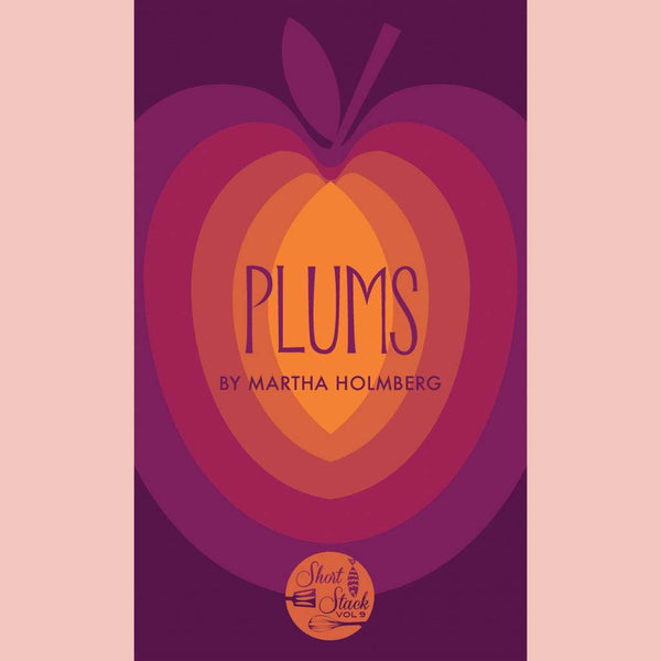 Plums[Short Stack](Martha Holmberg)
