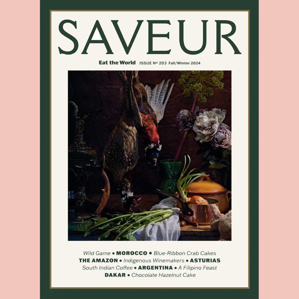 SAVEUR: Issue No. 203 Fall/Winter 2024