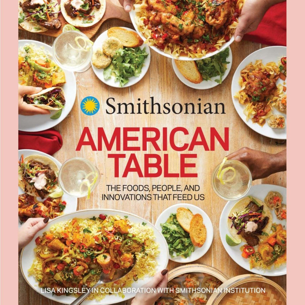 Shopworn: Smithsonian American Table: The Foods, People, and Innovations That Feed Us (Smithsonian Institution)