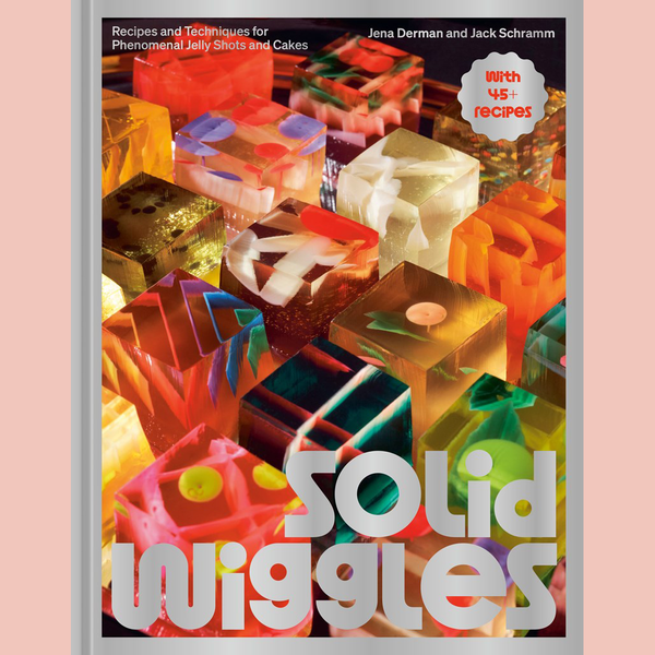 Preorder [6/23/26]: Recipes and Techniques for Phenomenal Jelly Shots and Cakes (Jena Derman, Jack Schramm)