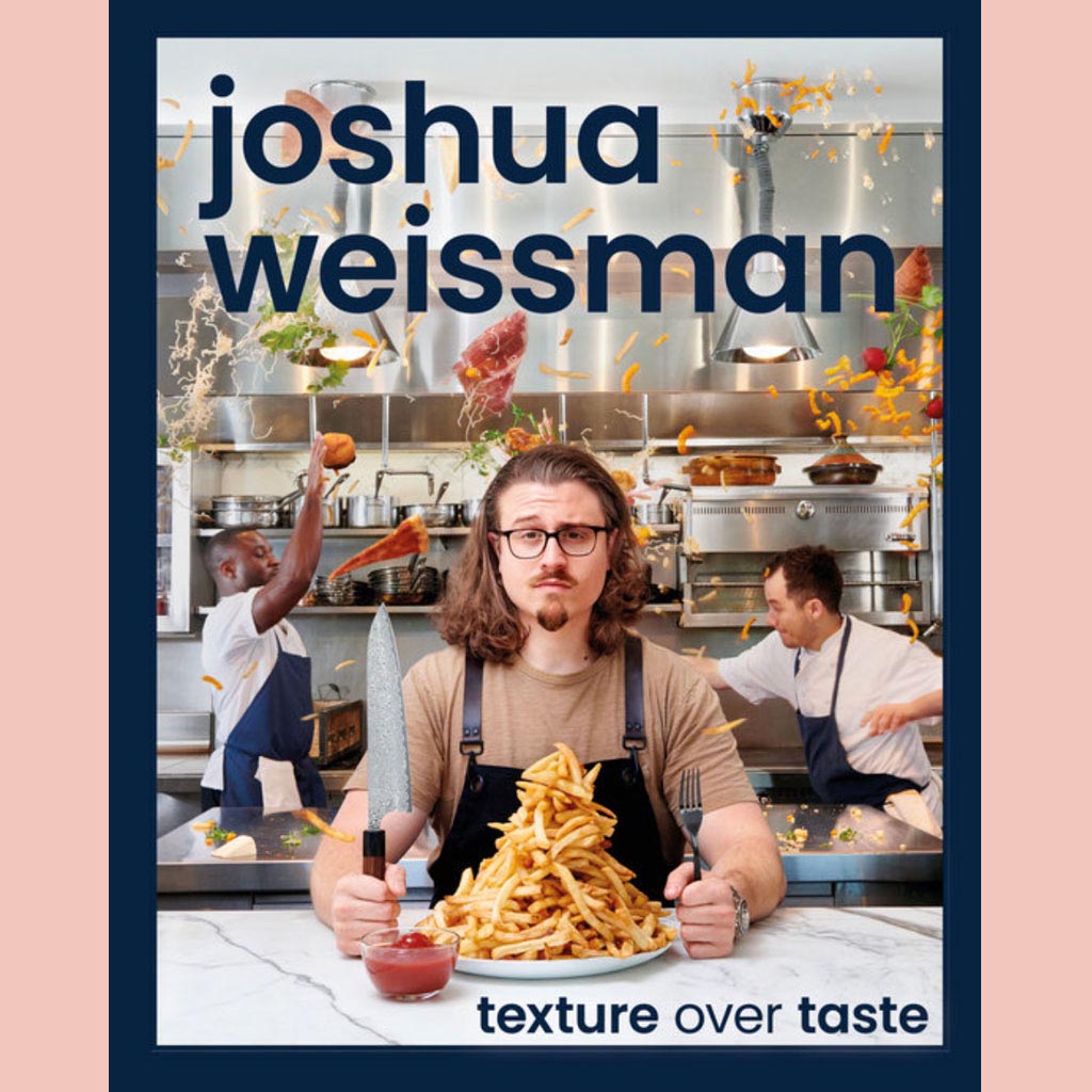 Preorder: Joshua Weissman: Texture Over Taste: Flavor + Texture (Joshua Weissman)
