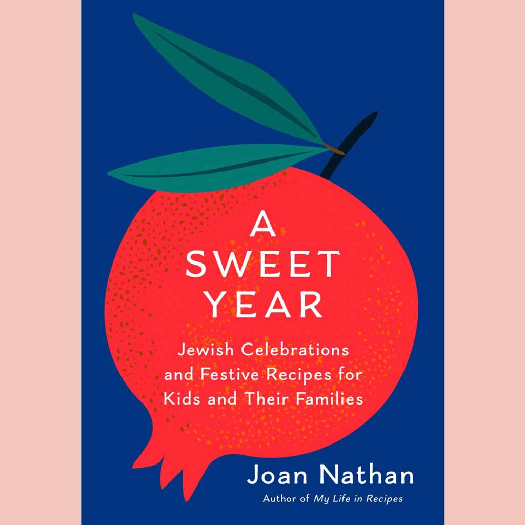 Preorder:  A Sweet Year: Jewish Celebrations and Festive Recipes for Kids and Their Families