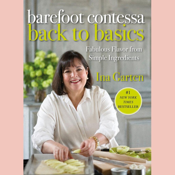 Friends of the Shop:  Barefoot Contessa Back to Basics : Fabulous Flavor from Simple Ingredients (Ina Garten)