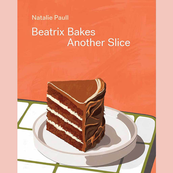 Shopworn: Beatrix Bakes: Another Slice (Natalie Paull)