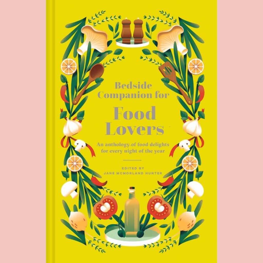 Preorder: Bedside Companion for Food Lovers: An Anthology of Food Delights for Every Night of the Year (Jane McMorland Hunter)