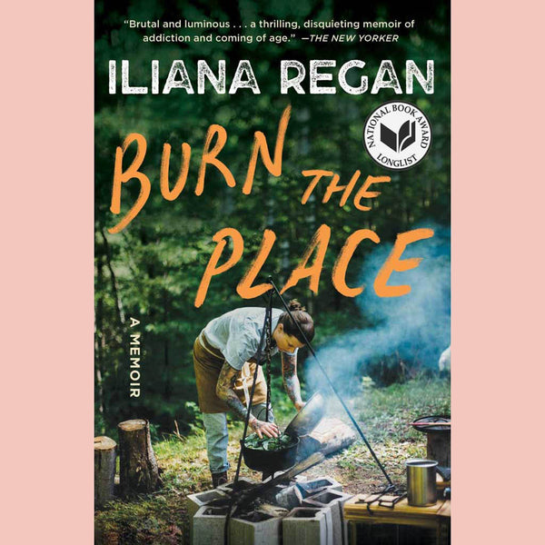 Signed: Burn the Place: A Memoir (Iliana Regan)