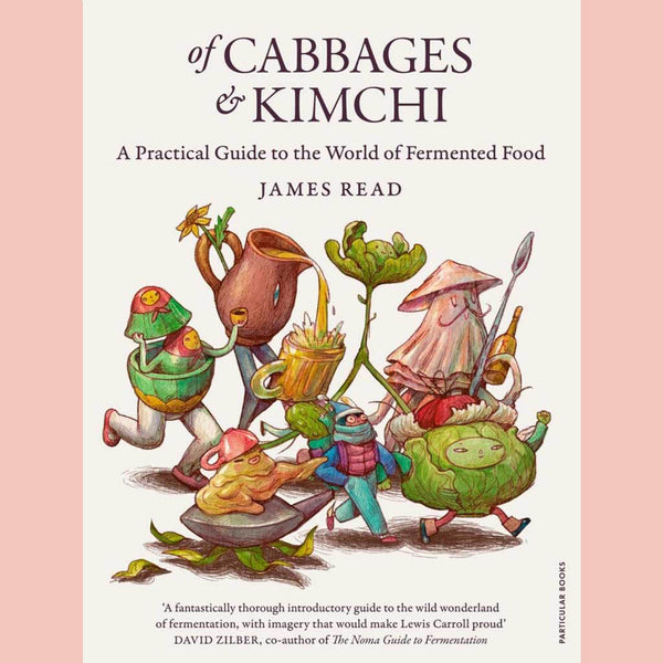 Preorder:  Of Cabbages and Kimchi: A Practical Guide to the World of Fermented Food (James Read)