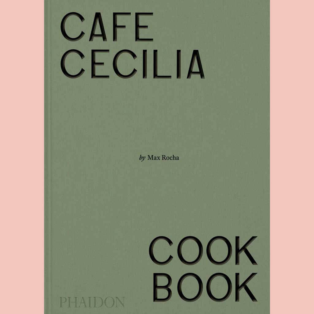 Café Cecilia Cookbook (Max Rocha)