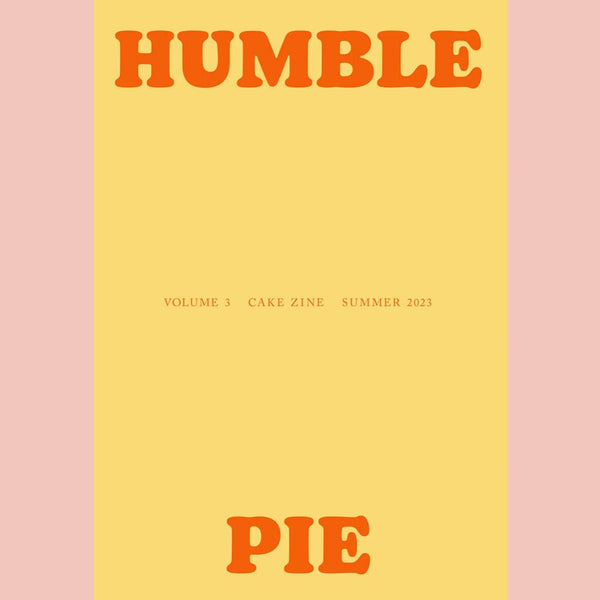 Cake Zine: Humble Pie Vol. 3