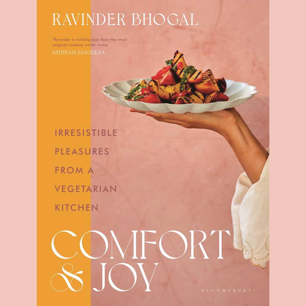 Comfort and Joy: Irresistible Pleasures from a Vegetarian Kitchen (Ravinder Bhogal)