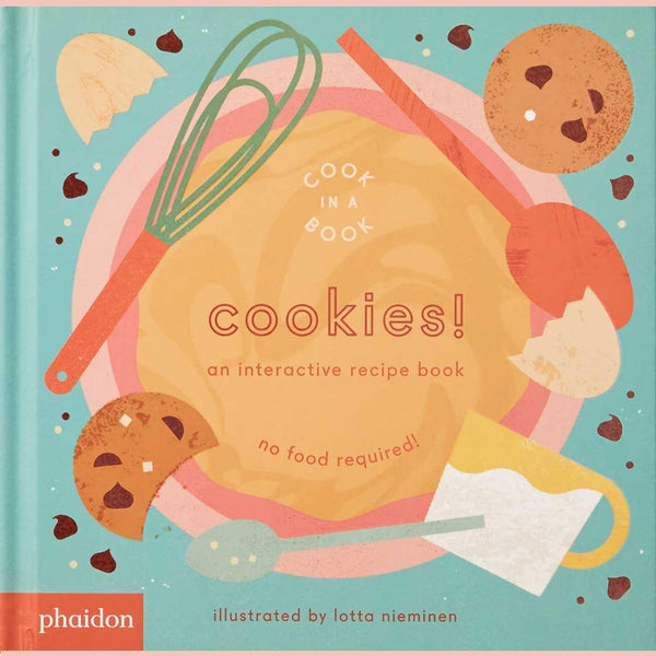 Cookies!: An Interactive Recipe Book (Lotta Nieminen)