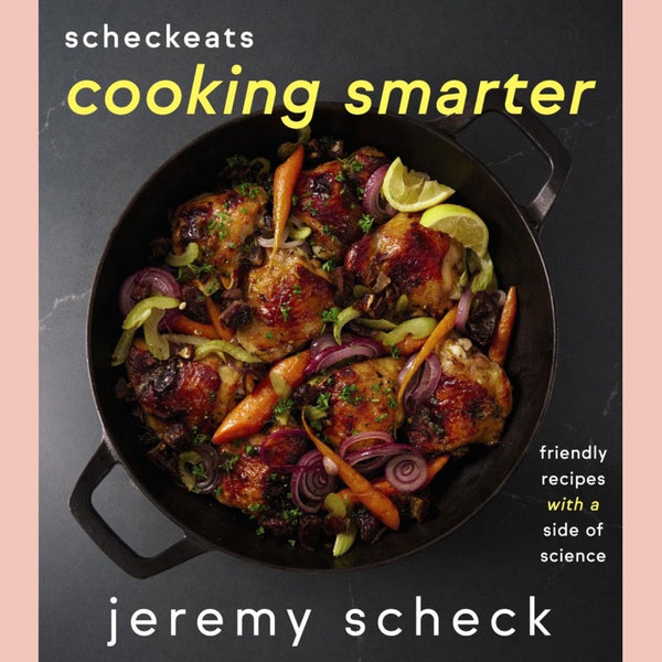Shopworn: ScheckEats—Cooking Smarter: Friendly Recipes with a Side of Science (Jeremy Scheck)