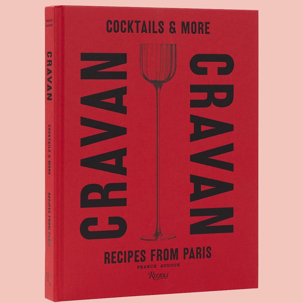 Cravan:  Cocktails and More: Recipes from Paris (Franck Audoux)