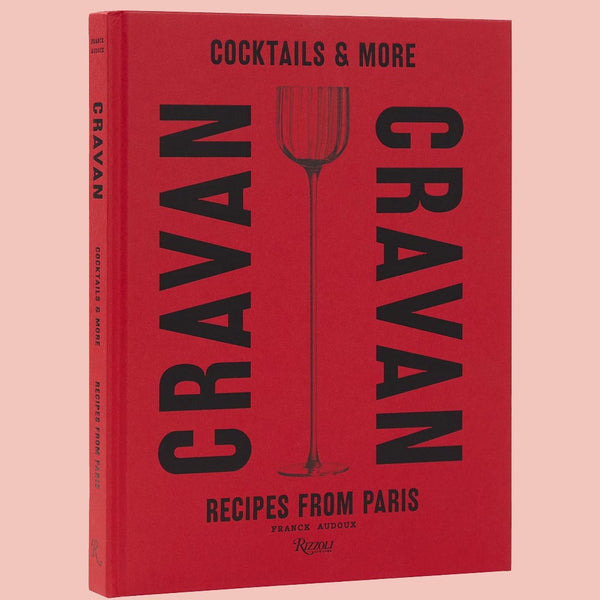 Cravan:  Cocktails and More: Recipes from Paris (Franck Audoux)