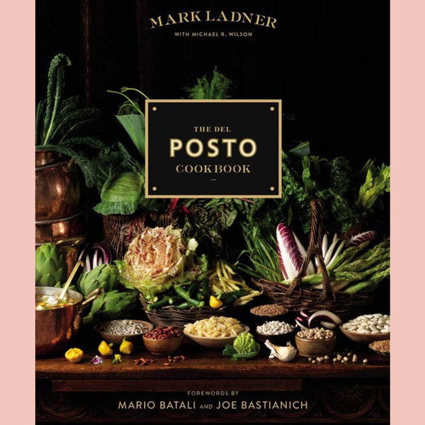 The Del Posto Cookbook  (Mark Ladner with Michael R. Wilson))