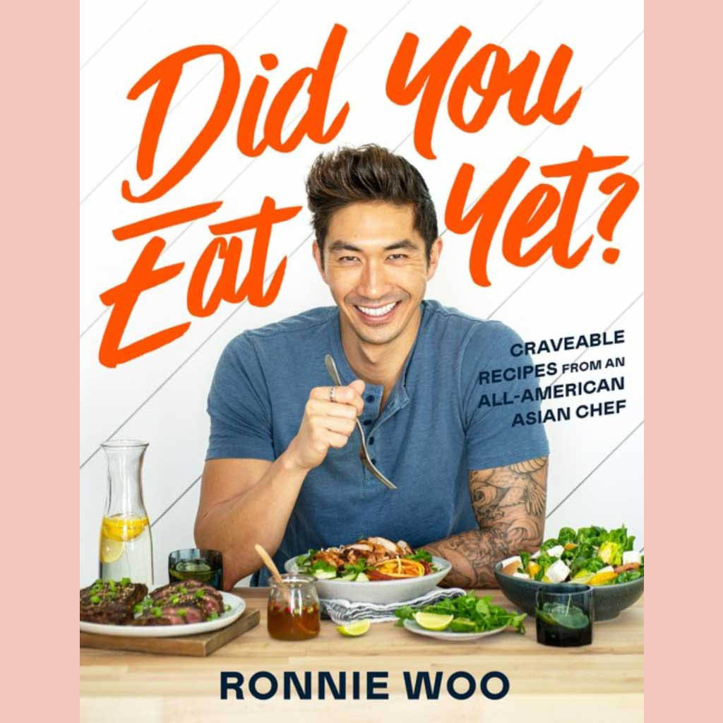 Shopworn: Did You Eat Yet?: Craveable Recipes from an All-American Asian Chef (Ronnie Woo)