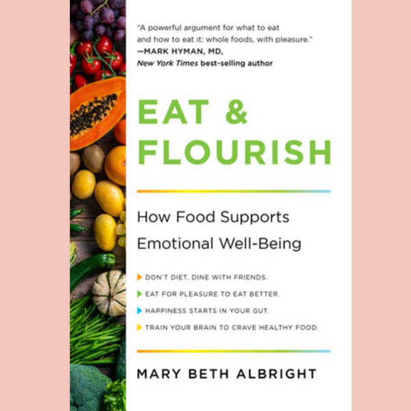 Preorder: Eat & Flourish: How Food Supports Emotional Well-Being (Mary Beth Albright)