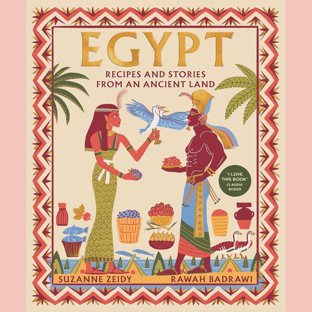 Egypt: Recipes and stories from an ancient land (Suzanne Zeidy, Rawah Badrawi)